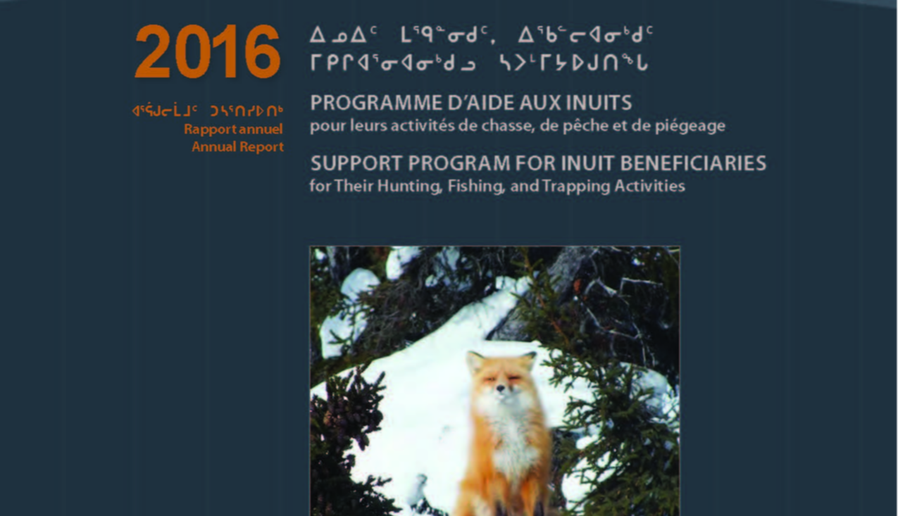 2016 Annual Report: Support Program for Inuit Beneficiaries for their Hunting, Fishing, and Trapping Activities