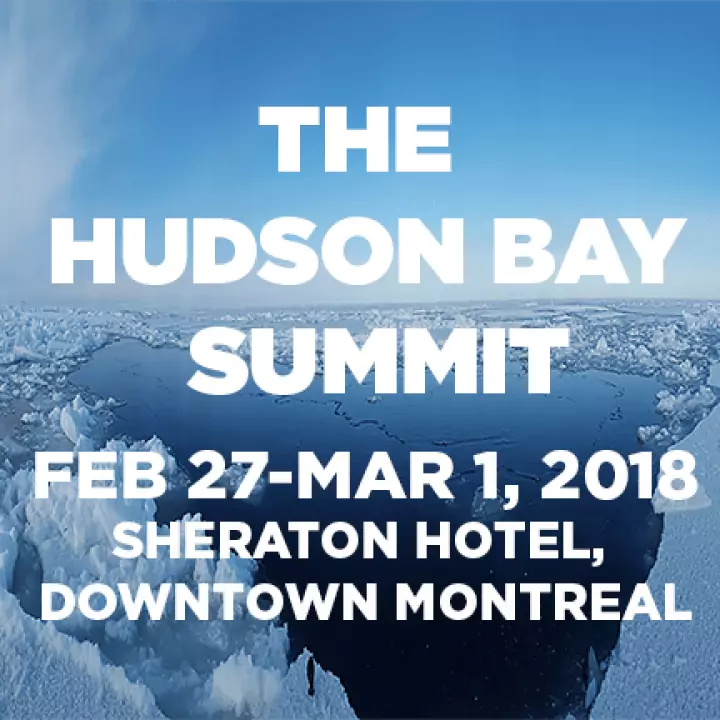 Registration now open for the Hudson Bay Summit, Feb 27-Mar 1, 2018 in Montreal